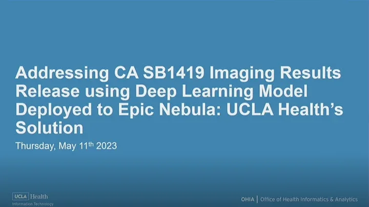 Addressing CA SB1419 Imaging Results Release Using Deep Learning Model Deployed to EPIC Nebula: UCLA Health’s Solution. 