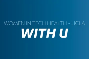 Women in Tech Health - UCLA (WITH U)